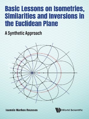 cover image of Basic Lessons On Isometries, Similarities and Inversions In the Euclidean Plane